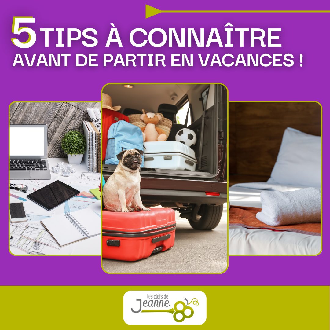 À savoir avant de partir en vacances !